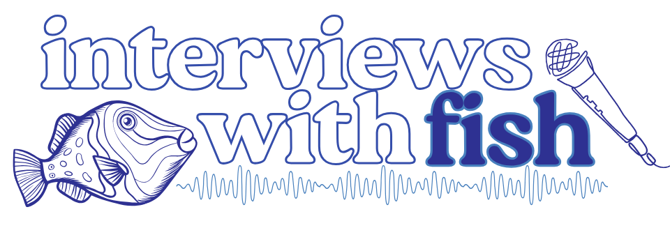 SOS_Interviews_with_Fish